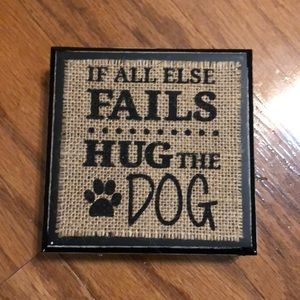 If All Else Fails, Hug the Dog wooden sign